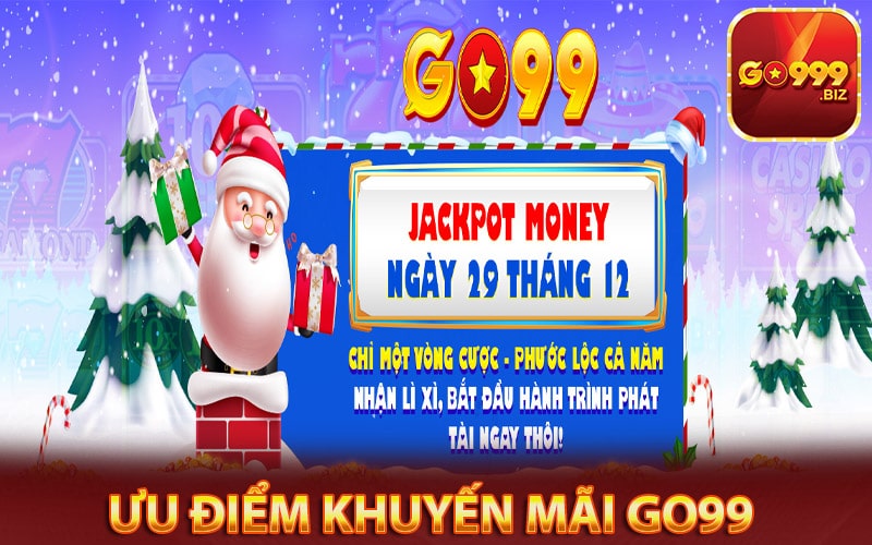 Ưu điểm hấp dẫn của chương trình khuyến mãi go99 